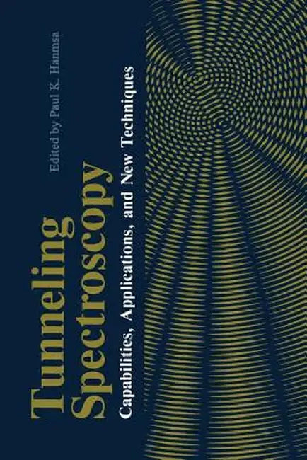 Tunneling Spectroscopy: Capabilities, Applications, and New Techniques by Paul Hansma