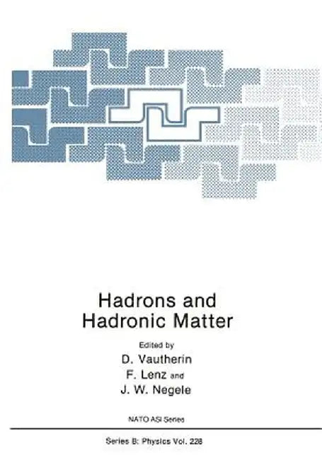 Hadrons and Hadronic Matter by Dominique Vautherin