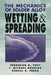 The Mechanics of Solder Alloy Wetting and Spreading by Michael Hosking