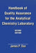 Handbook of Quality Assurance for the Analytical Chemistry Laboratory by J. Dux
