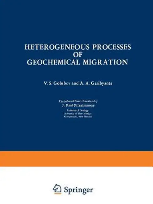 Heterogeneous Processes of Geochemical Migration by V. S. Golubev