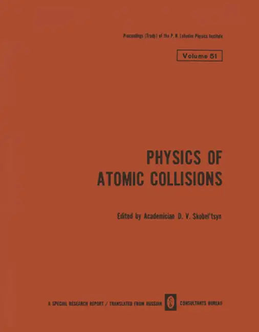 Physics of Atomic Collisions / Fizika Atomnykh Stolknovenii / ФИЗИКА АТОМНЫ by D. V. Skobel Tsyn
