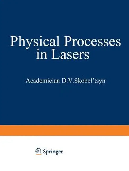 Physical Processes in Lasers by D. V. Skobel Tsyn
