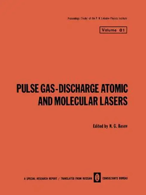 Pulse Gas-Discharge Atomic and Molecular Lasers by N. G. Basov