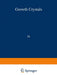РОСТ КРИСТАЛЛОВ/Rost Kristallov/Growth of Crystals: Volume 9 by N. N. Sheftal'