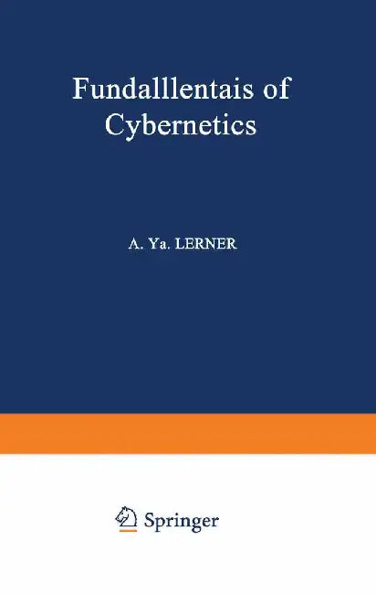 Fundamentals of Cybernetics by A. Y. Lerner