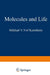 Molecules and Life: An Introduction to Molecular Biology by Mikhail V. Vol Kenshtein