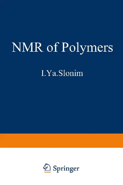 The NMR of Polymers by I. Ya Slonim