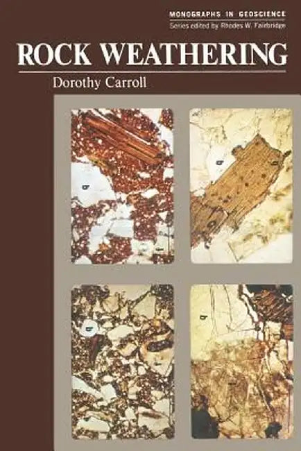 Rock Weathering by Dorothy Carroll