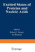 Excited States of Proteins and Nucleic Acids by Robert Steiner