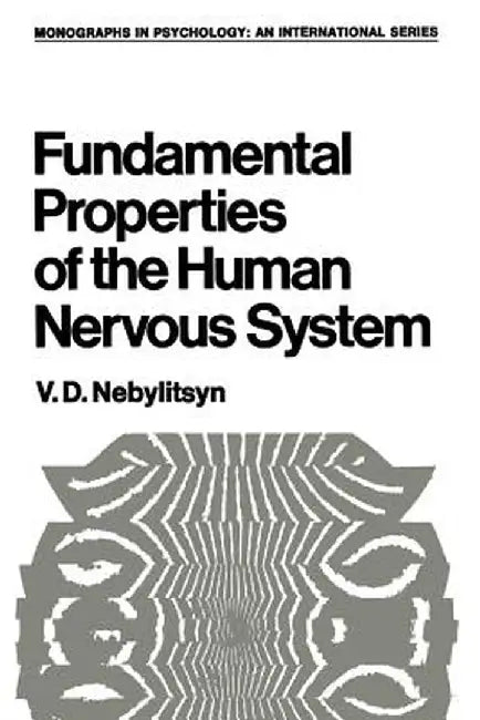 Fundamental Properties of the Human Nervous System by V. Nebylitsyn