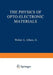 The Physics of Opto-Electronic Materials: Proceedings of the Symposium on the Physics of Opto-Electronic Materials Held at the General Motors Research by Walter Albers