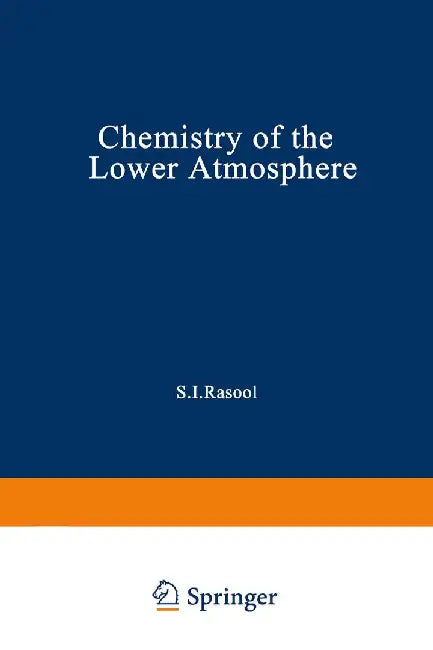 Chemistry of the Lower Atmosphere by S. Rasool