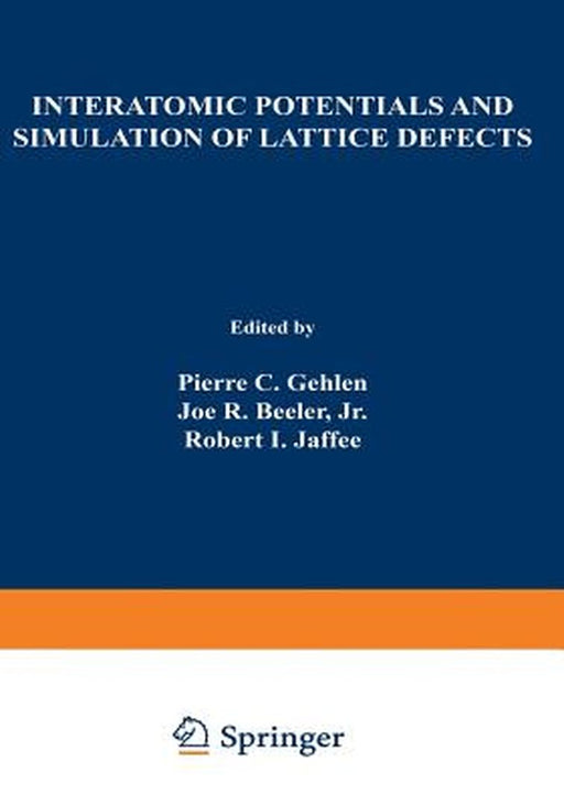 Interatomic Potentials and Simulation of Lattice Defects by P. Gehlen