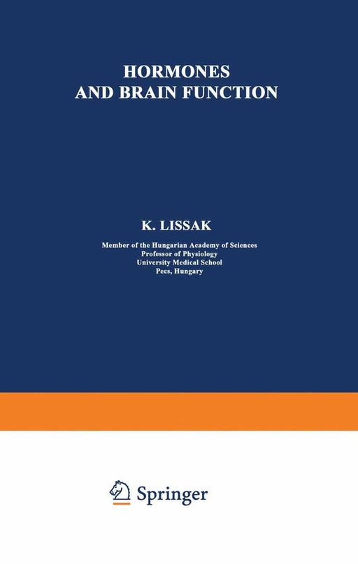 Hormones and Brain Function by K. Lissak
