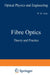 Fibre Optics: Theory and Practice by W. B. Allan