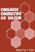 Organic Chemistry of Sulfur by S. Oae