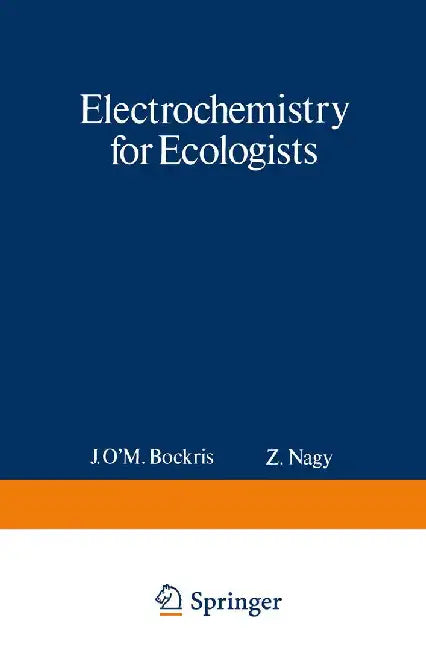 Electrochemistry for Ecologists by John Bockris