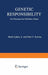 Genetic Responsibility: On Choosing Our Children's Genes by Mack Lipkin