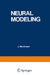 Neural Modeling: Electrical Signal Processing in the Nervous System by Ronald MacGregor