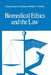 Biomedical Ethics and the Law by James M. Humber
