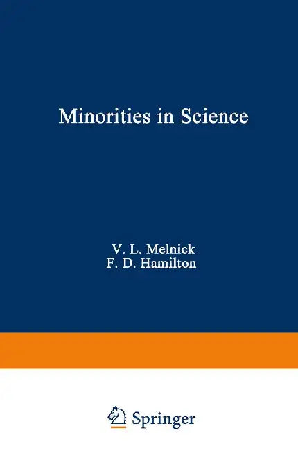 Minorities in Science: The Challenge for Change in Biomedicine by V. Melnick