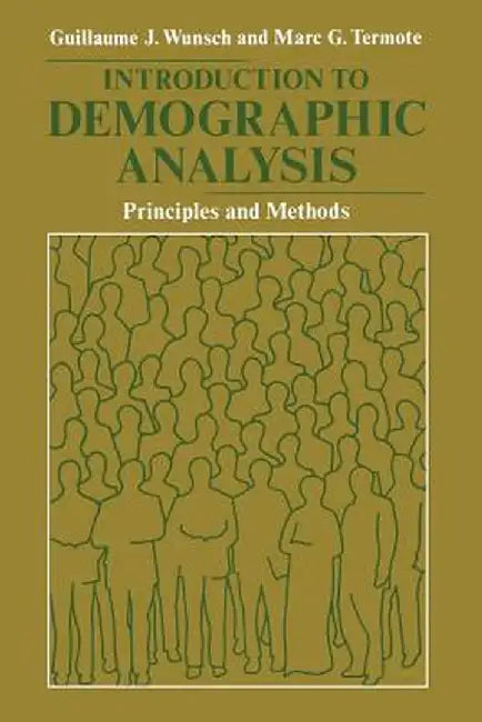 Introduction to Demographic Analysis: Principles and Methods by G. Wunsch