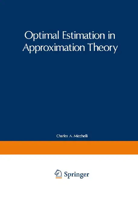 Optimal Estimation in Approximation Theory by Charles Michelli