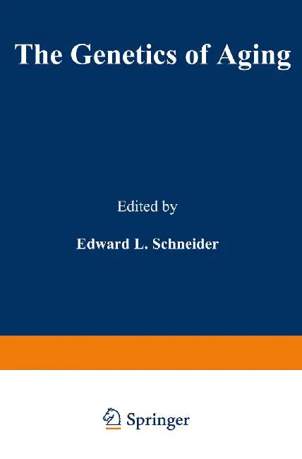 The Genetics of Aging by Edward Schneider