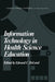 Information Technology in Health Science Education by E. De Land