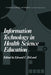 Information Technology in Health Science Education by E. De Land