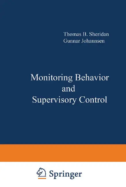 Monitoring Behavior and Supervisory Control by T. Sheridan