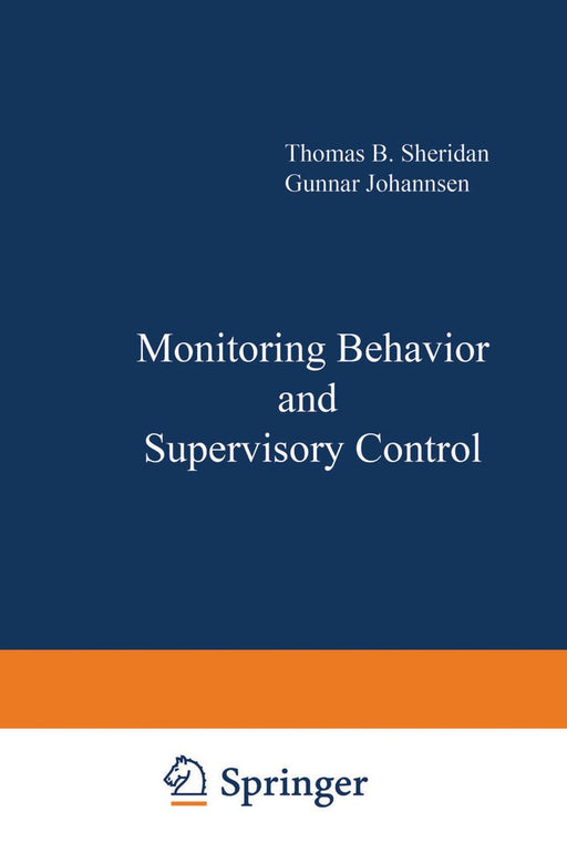 Monitoring Behavior and Supervisory Control by T. Sheridan