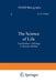 The Science of Life: Contributions of Biology to Human Welfare by Kenneth Fisher