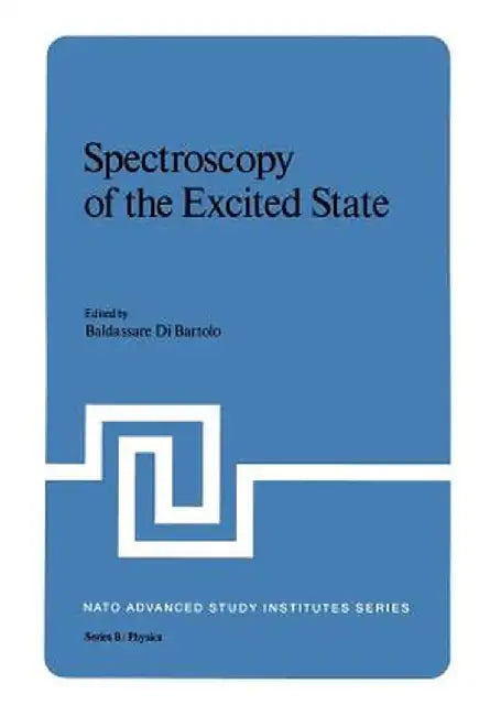 Spectroscopy of the Excited State by Baldassare Di Bartolo