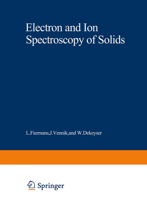 Electron and Ion Spectroscopy of Solids by L. Fiermans