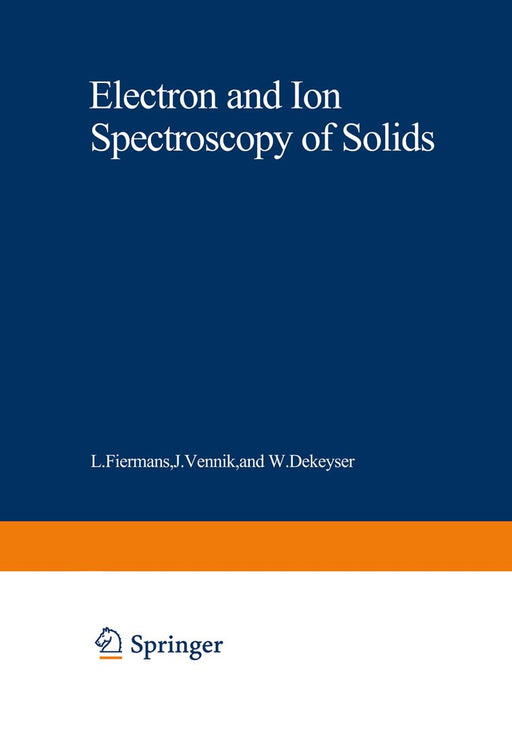 Electron and Ion Spectroscopy of Solids by L. Fiermans
