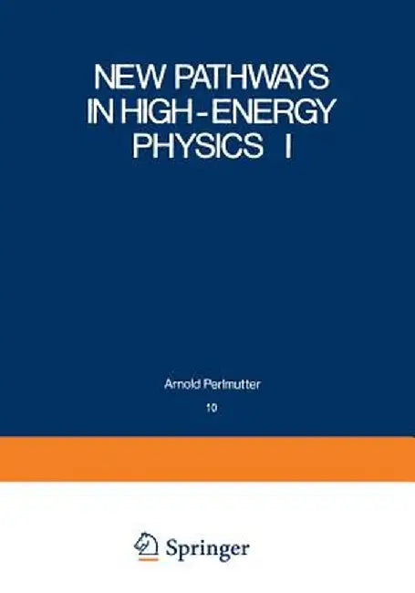 New Pathways in High-Energy Physics I: Magnetic Charge and Other Fundamental Approaches by Stephan Mintz