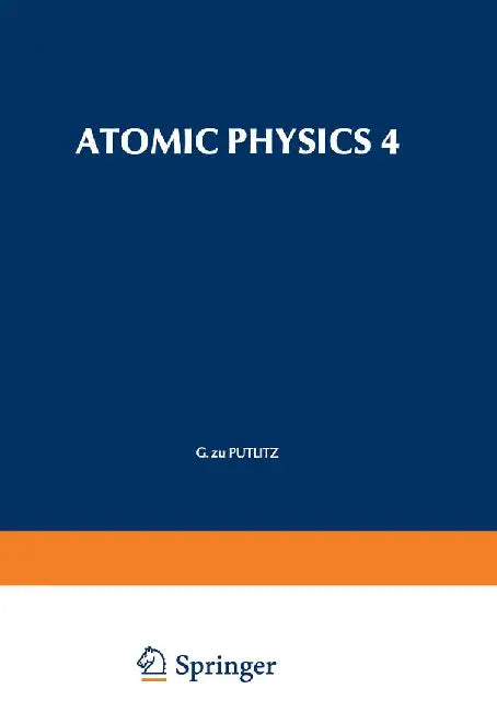 Atomic Physics 4 by G. Putlitz