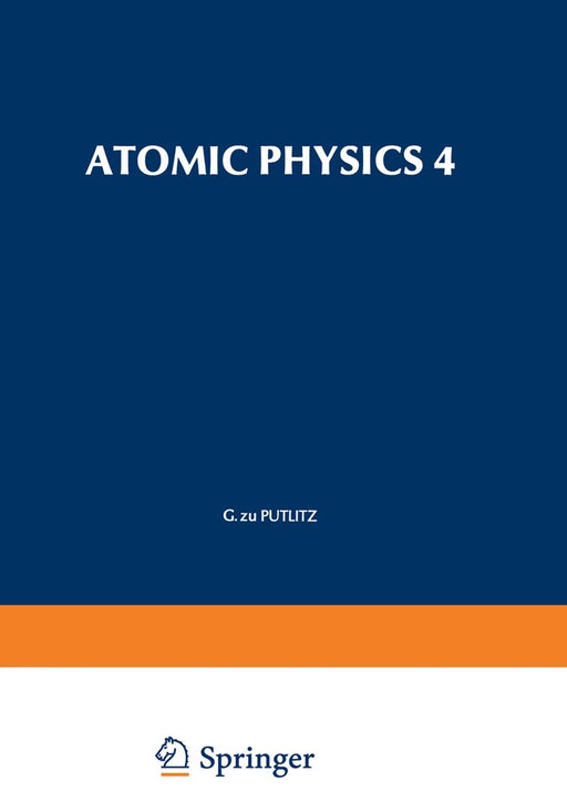 Atomic Physics 4 by G. Putlitz