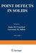 Point Defects in Solids: General and Ionic Crystals by James H. Crawford