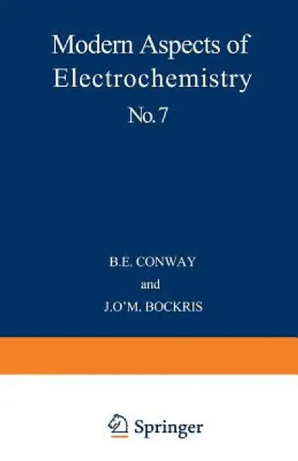Modern Aspects of Electrochemistry No. 7 by B. E. Conway