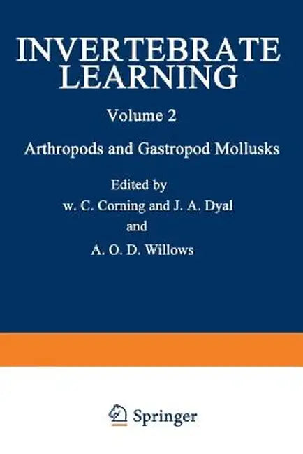 Invertebrate Learning: Volume 2 Arthropods and Gastropod Mollusks by William Corning