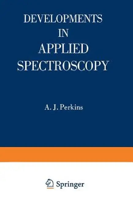 Developments in Applied Spectroscopy by A. J. Perkins