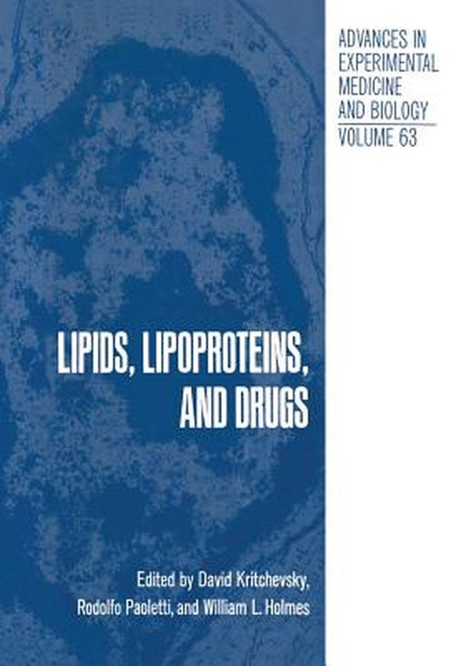 Lipids, Lipoproteins, and Drugs by David Kritchevky