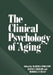 The Clinical Psychology of Aging by Martha Storandt