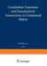 Correlation Functions and Quasiparticle Interactions in Condensed Matter by J. W. Halley