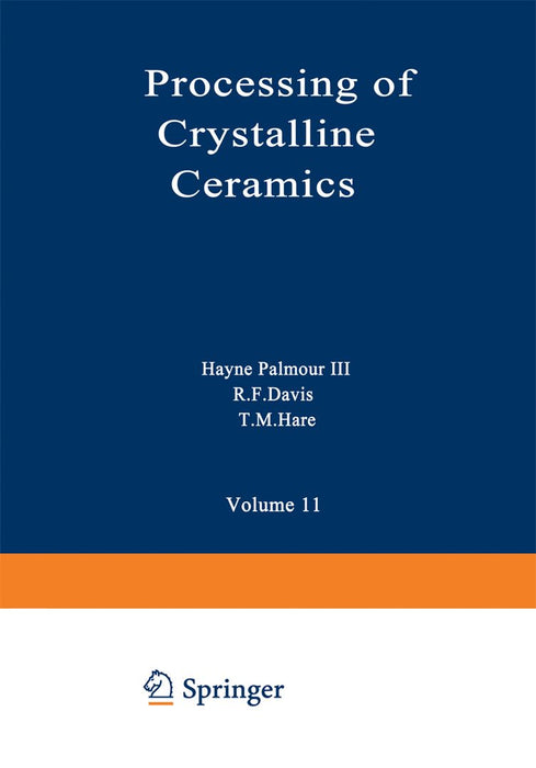 Processing of Crystalline Ceramics by Hare
