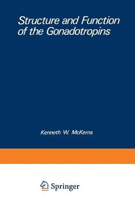 Structure and Function of the Gonadotropins by Kenneth W. McKerns