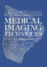 Medical Imaging Techniques: A Comparison by Kendall Preston